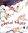 Le Moulin Rouge par Pessis