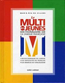 Le Multi des Jeunes : Dictionnaire de la langue franaise par Villers