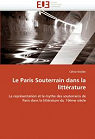 Le Paris souterrain dans la littrature par Knidler