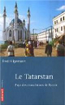 Le Tatarstan : Pays des musulmans de Russie par Hilgemann