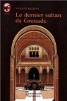 Le dernier sultan de Grenade par Escriv