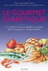 Le gourmet diabtique : 672 menus pour garder la ligne, des conseils et 290 recettes par Saint-Jean