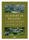 Le jardin du Pellinec : La diversit en beaut par Jean