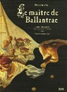Le matre de Ballantrae, Tome 1 : par Hippolyte