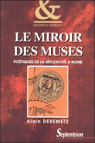 Le miroir des muses: Potiques de la rflexivit  Rome par Deremetz