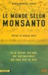 Le monde selon Monsanto : De la dioxine aux OGM, une multinationale qui vous veut du bien par Robin