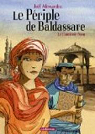 Le priple de Baldassare, Tome 1 : Le Centime Nom par Alessandra