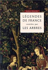 Lgendes de France contes par les arbres par Bourdu