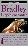 La Romance de Tnbreuse : L'pe enchante  par Bradley
