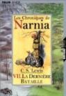 Les chroniques de Narnia, tome 7 : La dernire bataille par Lewis