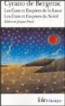 Les Etats et Empires de la Lune ; Les Etats et Empires du Soleil : Suivi du Fragment de physique par Cyrano de Bergerac
