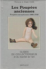 Les Poupes anciennes : 1800-1930 (Guides du collectionneur et du march de l'art) par Cieslik