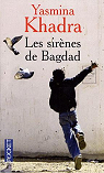 Les sirnes de Bagdad par Khadra