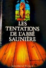 Les tentations de l'abb Sauniere par Thibaux