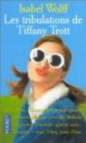 Les Tribulations de Tiffany Trott par Wolff