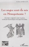 Les anges sont-ils ns en Msopotamie ? : Une tude comparative entre les gnies du Proche-Orient antique et les anges de la Bible par Le Maillot