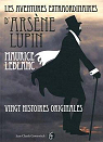 Les aventures extraordinaires d'Arsne Lupin : Vingt histoires originales par Leblanc