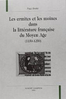 Les ermites et les moines dans la littrature franaise du moyen age (1150-1250) par Bretel