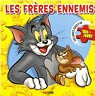 Les frres ennemis : Tom et Jerry