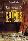 Les secrets des grands crimes de l'histoire par Charlier
