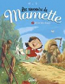 Les souvenirs de Mamette, tome 1 : La vie a..