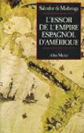 L'essor de l'empire espagnol d'Amrique par Madariaga