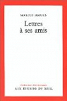 Lettres  ses amis