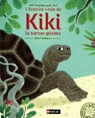 L'histoire vraie de Kiki la tortue gante par Bernard