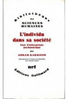 L'individu dans sa socit : Essai d'anthropologie psychanalytique (Bibliothque des sciences humaines) par Kardiner