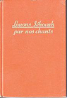 Louons Jhovah par nos chants par Watch tower Bible and tract society