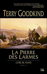 L'pe de vrit, tome 2 : La Pierre des larmes par Goodkind