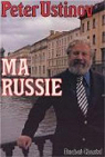 Ma Russie par Ustinov