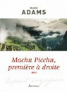 Machu Picchu, premire  droite par Adams