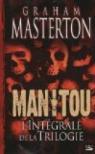 Manitou, l'intgrale de la trilogie par Masterton