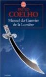 Manuel du Guerrier de la Lumire par Coelho