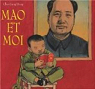 Mao et Moi : Le petit garde rouge par Jiang Hong