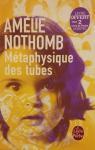 Métaphysique des tubes par Amélie Nothomb