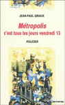 Metropolis C'est tous les jours Vendredi 13 par Giraux