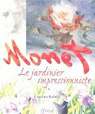 Monet : Le jardinier impressionniste
