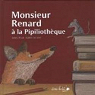 Monsieur Renard  la pipiliothque par Pauli