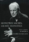 Monstres sacrs , sacrs monstres , texte et pomes du spectacle de Andr Dussolier par Dussolier