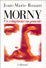 Morny : Un voluptueux au pouvoir par Rouart