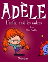 Mortelle Adle, tome 2 : L'enfer, c'est les autres par Miss Prickly