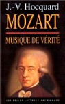 Mozart : Musique de vrit par Hocquard