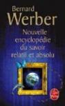 Nouvelle Encyclopdie du Savoir Relatif et Absolu par Werber