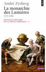 Nouvelle histoire de la France moderne. Tome 5 : La monarchie des Lumires, 1715-1786 par Zysberg