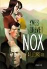 Nox, tome 2 : Ailleurs par Grevet