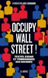 Occupy Wall Street ! Textes, essais et tmoignages des indigns par Lindgaard
