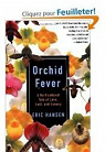 Orchid Fever: A Horticultural Tale of Love, Lust, and Lunacy par Hansen