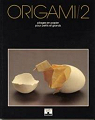 Origami, tome 2 : Nouveaux Pliages en papier pour petits et grands par Aytre-Scheele